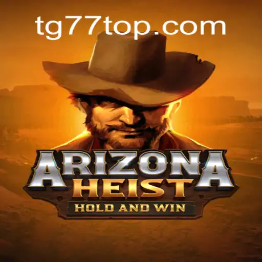Unveiling ArizonaHeist: An Intricate Journey into the TG77 Universe