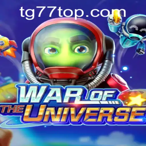 WAROFTHEUNIVERSE: Unveiling the Intergalactic Saga of TG77