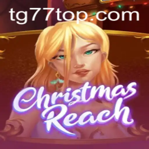ChristmasReach: The New Festive Sensation TG77 That's Taking the Gaming World by Storm